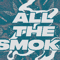 All the smoke 